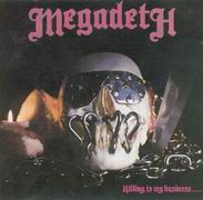 Megadeth - Killing Is My Business.. 1985