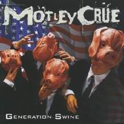Motley Crue - Generation Swine